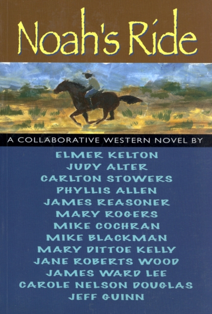 Noah's Ride : A Collaborative Novel, Paperback / softback Book