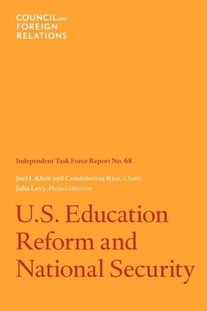 U.S. Education Reform and National Security : Independent Task Force Report, Paperback / softback Book