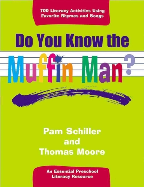 Do You Know the Muffin Man? : An Essential Preschool Literacy Resource - Literacy Activities Using Favorite Rhymes and Songs, Hardback Book