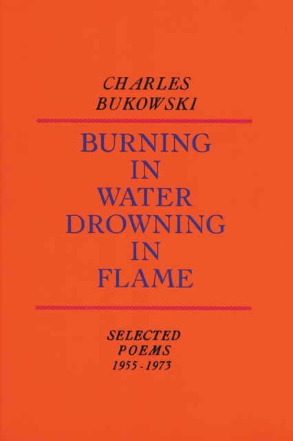 Burning in Water, Drowning in Flame, Paperback / softback Book