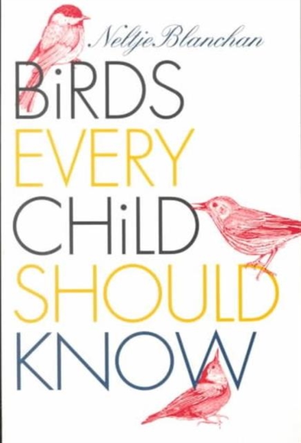Birds Every Child Should Know, Paperback / softback Book