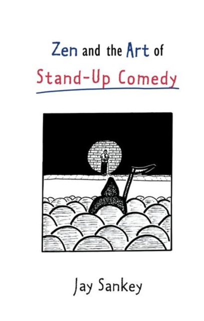 Zen and the Art of Stand-Up Comedy, Hardback Book