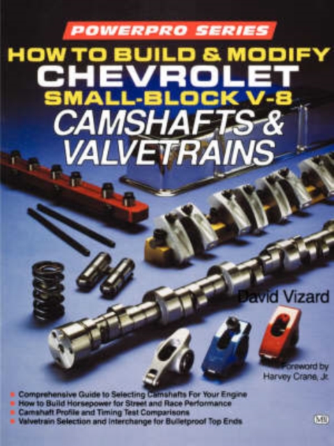How to Build and Modify Chevrolet Small-Block V8 Camshafts and Valvetrains, Paperback Book