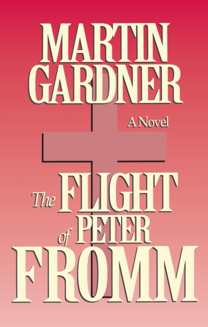 The Flight of Peter Fromm, Paperback / softback Book