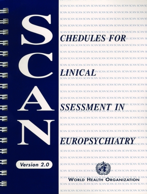 Schedules for Clinical Assessment in Neuropsychiatry (SCAN) : Manual, Spiral bound Book