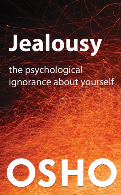Jealousy : The Psychological Ignorance about Yourself, EPUB eBook