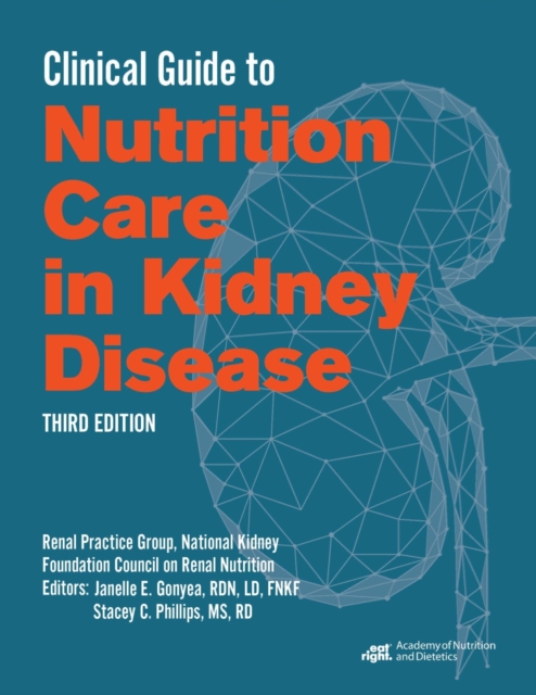 Clinical Guide to Nutrition Care in Kidney Disease, Electronic book text Book