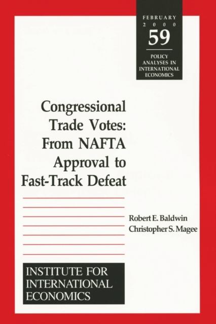 Congressional Trade Votes - From NAFTA Approval to Fast-Track Defeat, Paperback / softback Book
