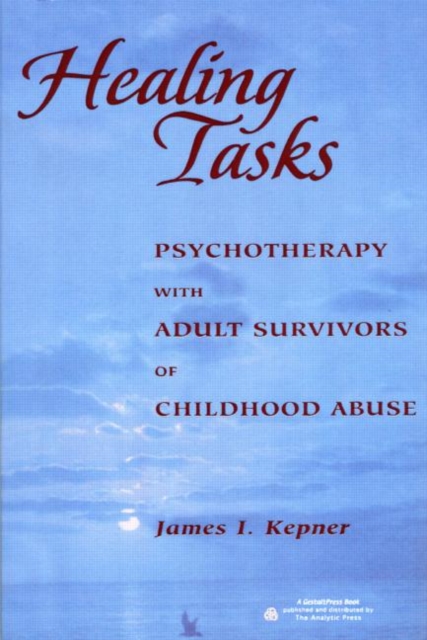 Healing Tasks : Psychotherapy with Adult Survivors of Childhood Abuse, Paperback / softback Book