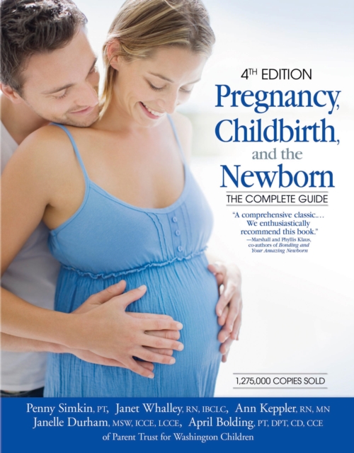 Pregnancy, Childbirth and the Newborn : The Complete Guide, Paperback Book