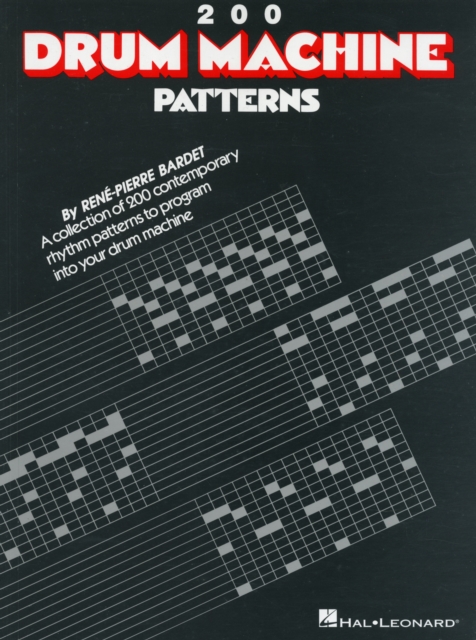 Two Hundred Drum Machine Patterns : 200 Drum Machine Patterns, Paperback Book