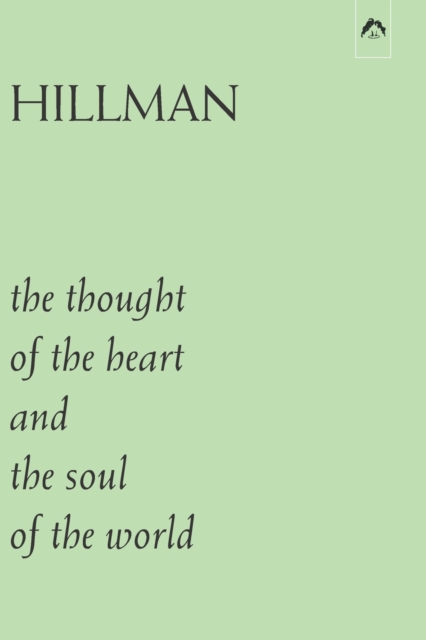 The Thought of the Heart and the Soul of the World, Paperback / softback Book