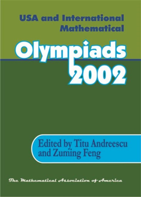 USA and International Mathematical Olympiads 2002, Paperback / softback Book