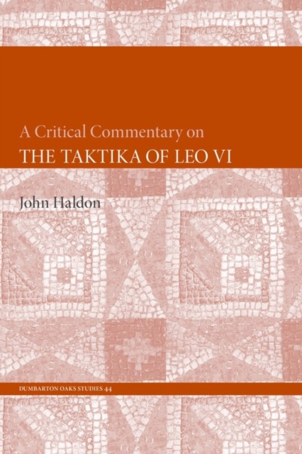 A Critical Commentary on The Taktika of Leo VI, Paperback / softback Book