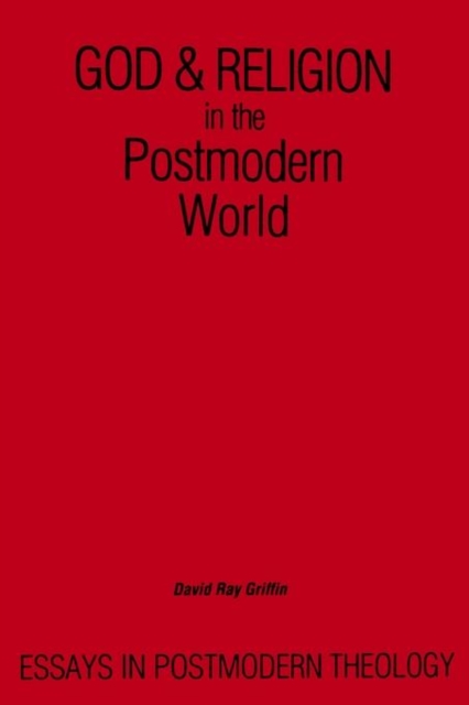 God and Religion in the Postmodern World : Essays in Postmodern Theology, Paperback / softback Book