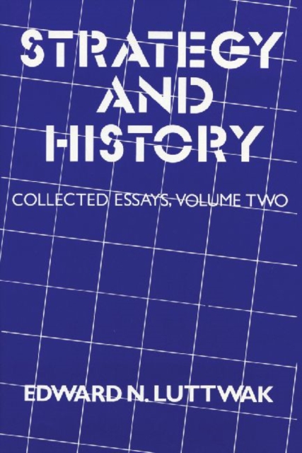 Strategy and History : Volume 2, Collected Essays, Hardback Book