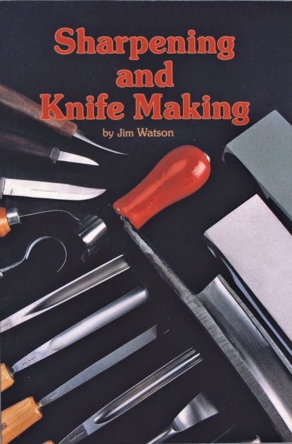 Sharpening and Knife Making, Paperback / softback Book
