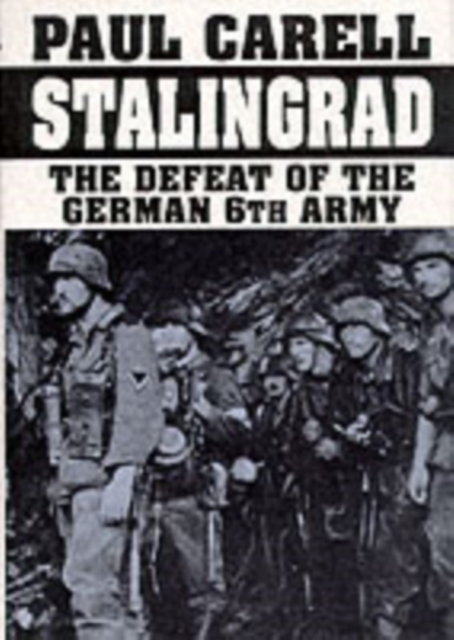 Stalingrad : The Defeat of the German 6th Army, Hardback Book