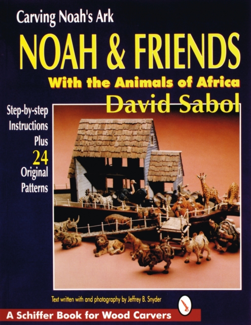Carving Noah's Ark: Noah and Friends With the Animals of Africa, Paperback / softback Book