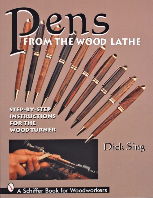 Pens From the Wood Lathe, Paperback / softback Book