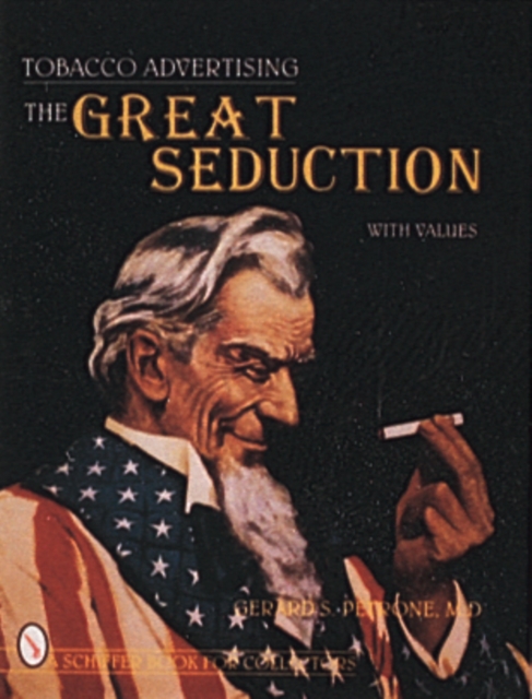 Tobacco Advertising : The Great Seduction, Hardback Book