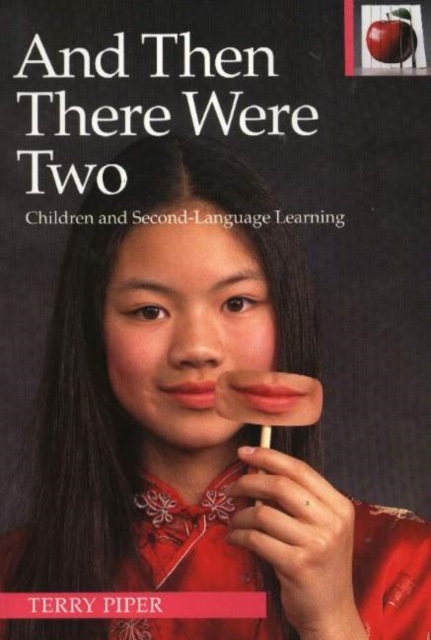 And Then There Were Two : Children and Second Language Learning, Paperback / softback Book