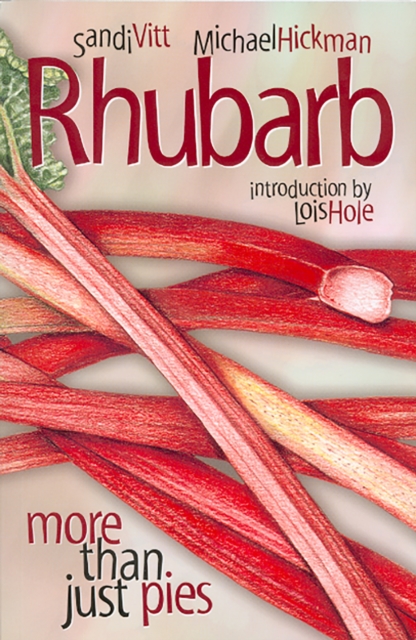 Rhubarb : More Than Just Pies, Paperback / softback Book