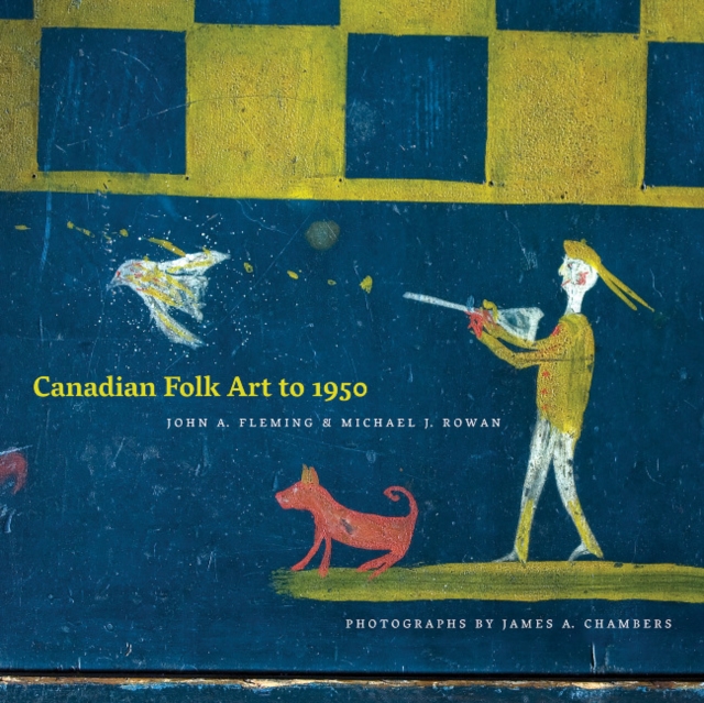 Canadian Folk Art to 1950, Paperback Book