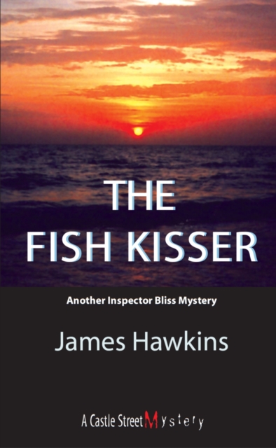 The Fish Kisser : An Inspector Bliss Mystery, Paperback / softback Book