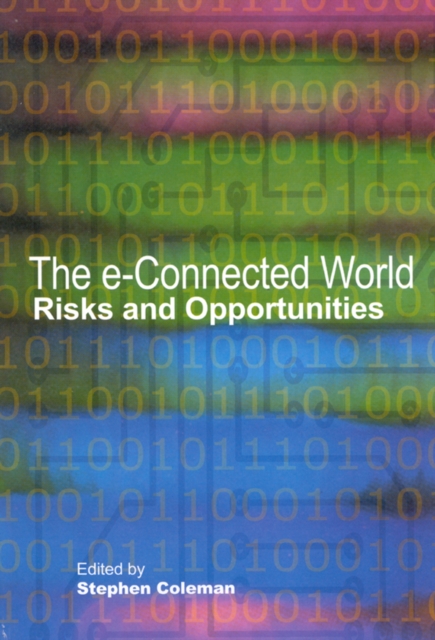 The e-Connected World : Risks and Opportunities Volume 74, Paperback / softback Book