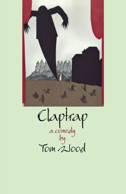 Claptrap : A Comedy in Two Acts, Paperback / softback Book
