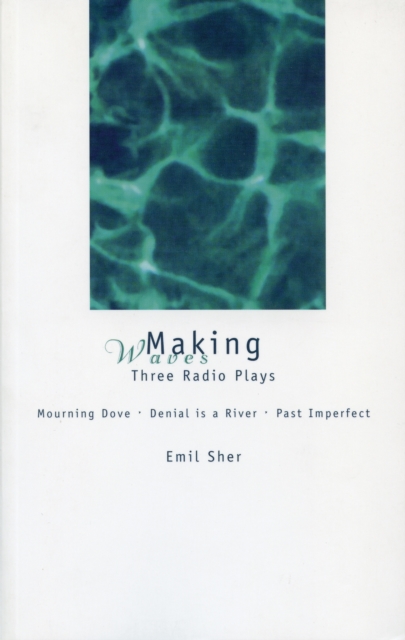 Making Waves : Three Radio Plays, Paperback / softback Book