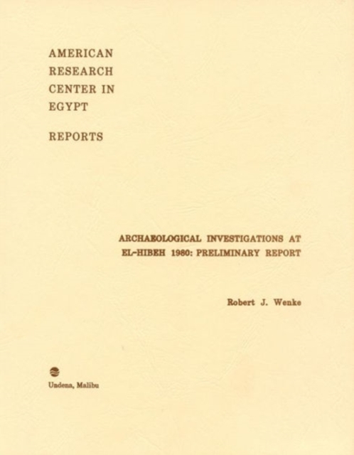 Archaeological Investigations at el-Hibeh 1980 : Preliminary Report, Paperback / softback Book