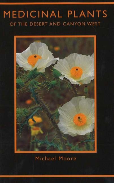 Medicinal Plants of the Desert & Canyon West, Paperback / softback Book