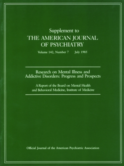 Research on Mental Illness and Addictive Disorders : Progress and Prospects, Paperback / softback Book