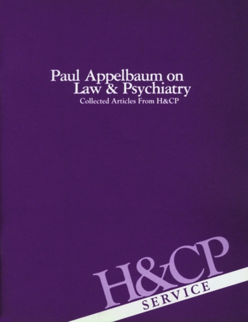 Paul Appelbaum on Law and Psychiatry : Collected Articles from Hospital and Community Psychiatry, Paperback / softback Book