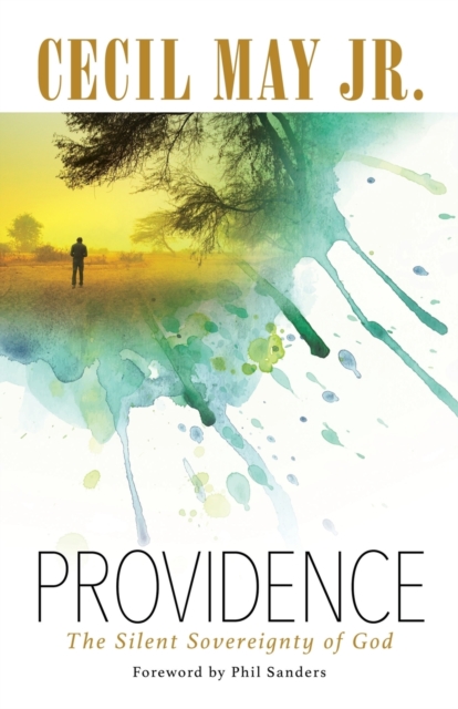 Providence : The Silent Sovereignty of God, Paperback / softback Book