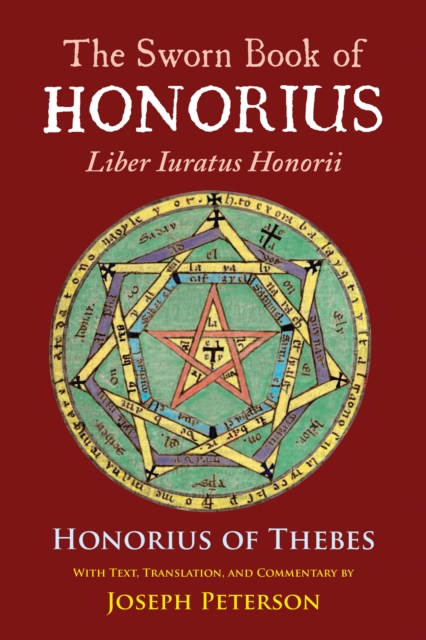 The Sworn Book of Honorius : Liber Iuratus Honorii, Hardback Book
