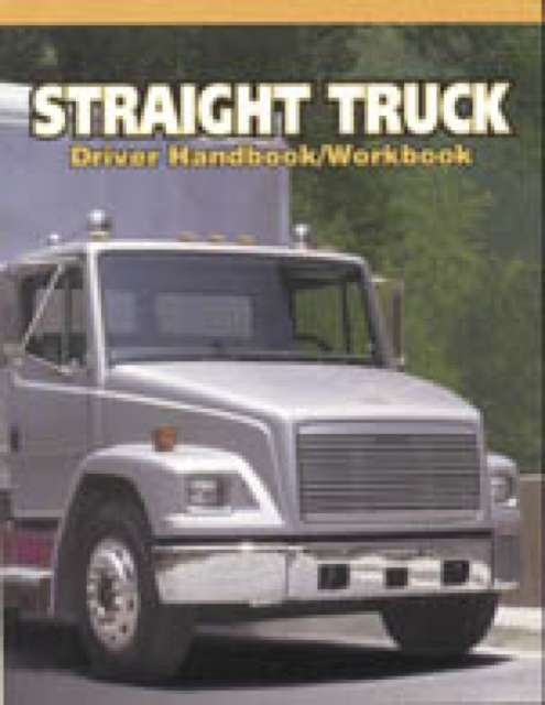 Straight Truck Driver Handbook/Workbook, Paperback / softback Book
