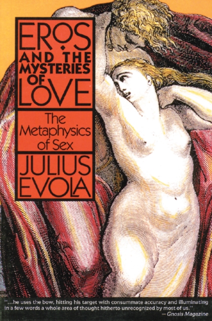 Eros and the Mysteries of Love : The Metaphysics of Sex, Paperback / softback Book