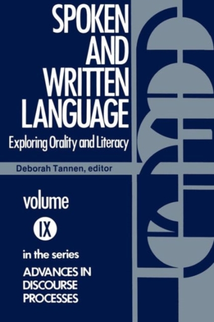 Spoken and Written Language : Exploring Orality and Literacy, Paperback / softback Book