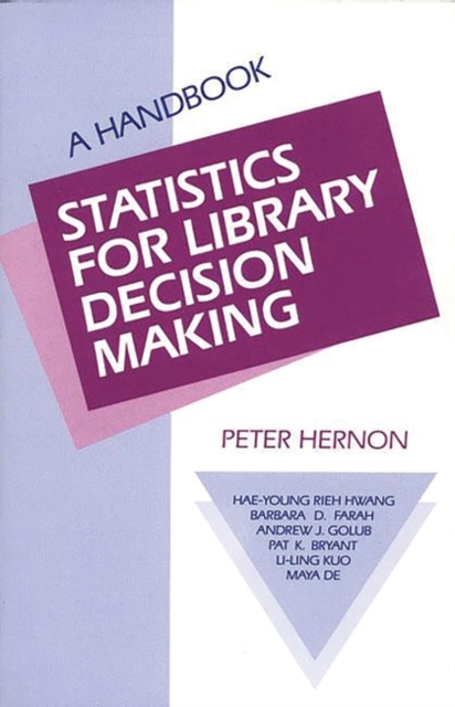 Statistics for Library Decision Making : A Handbook, Paperback / softback Book
