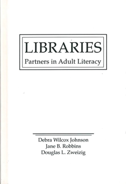 Libraries : Partners in Adult Literacy, Hardback Book
