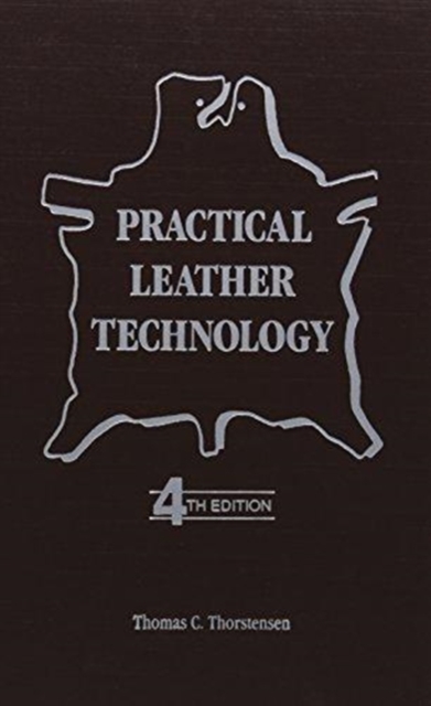 Practical Leather Technology, Hardback Book