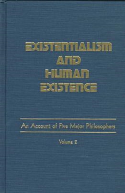 Existentialism and Human Existence Vol 2, Hardback Book