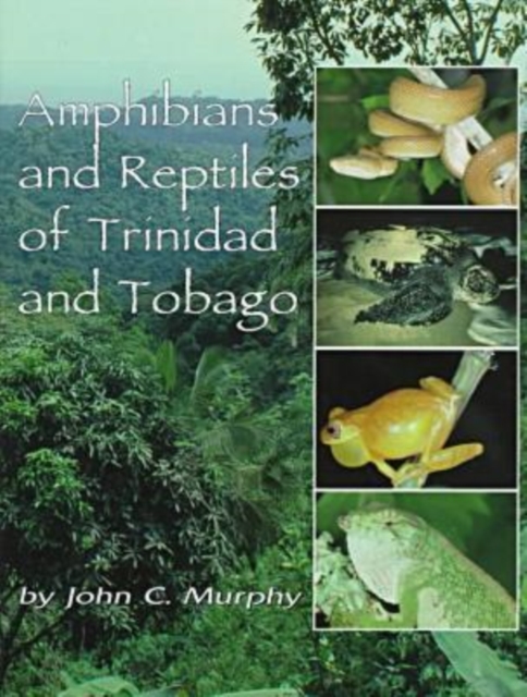 Amphibians and Reptiles of Trinidad and Tobago, Hardback Book
