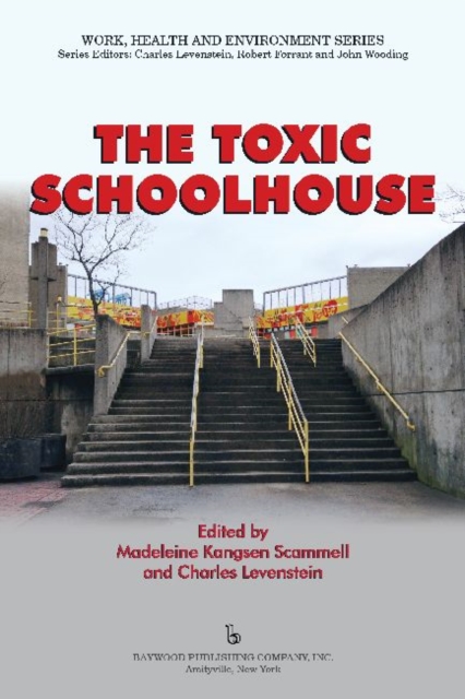 The Toxic Schoolhouse, Paperback / softback Book