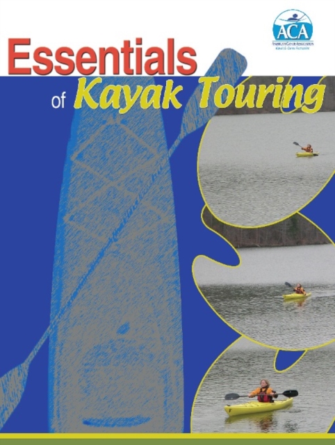 Essentials of Kayak Touring, Paperback / softback Book