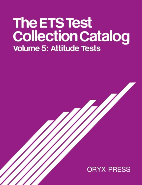 The ETS Test Collection Catalog : Volume 5: Attitude Tests, Paperback / softback Book