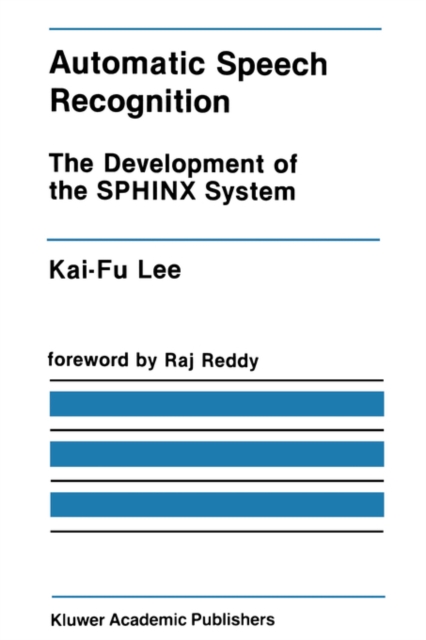 Automatic Speech Recognition : The Development of the SPHINX System, Hardback Book